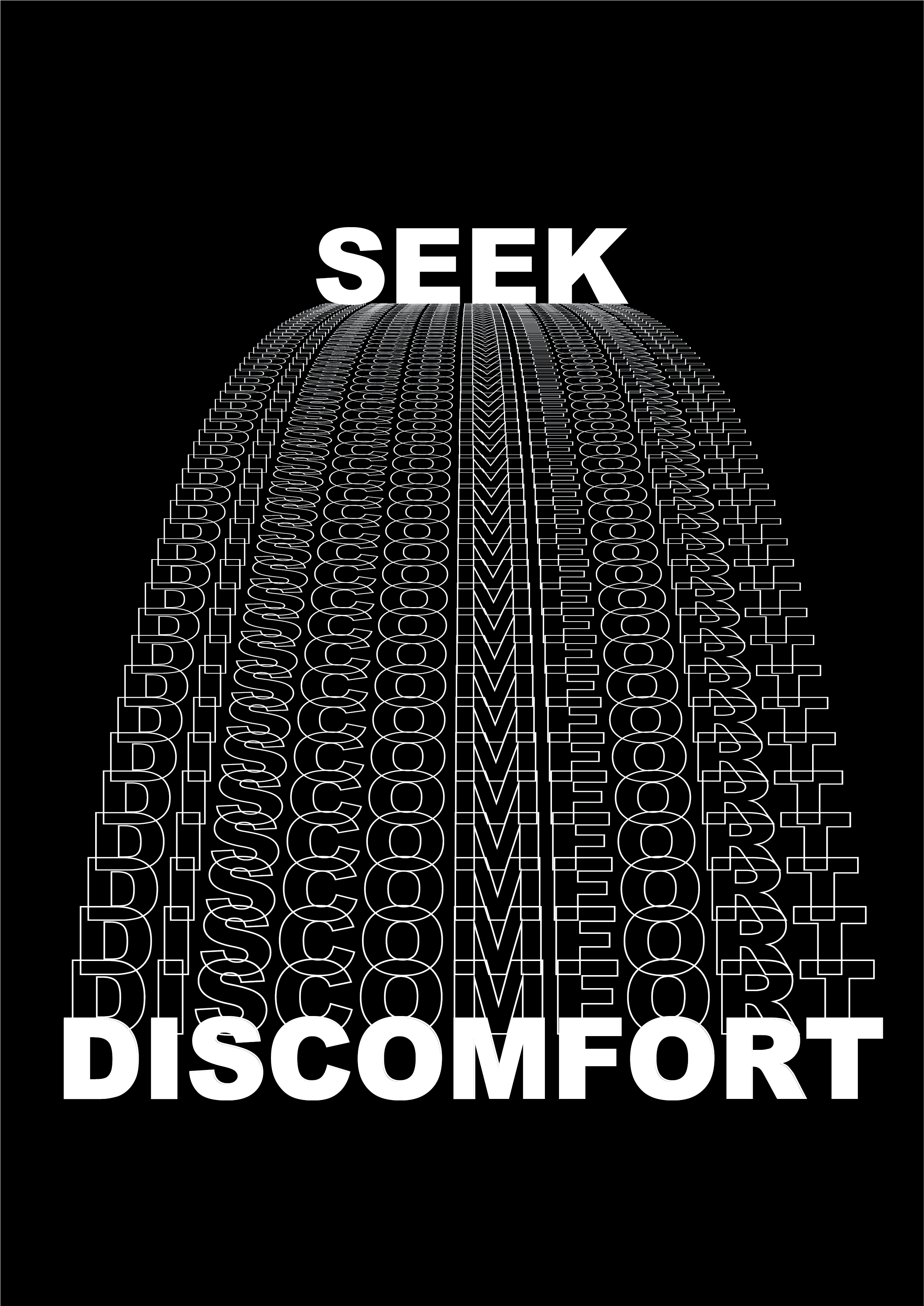Zwart poster ontwerp met de text: Seek discormfort. 